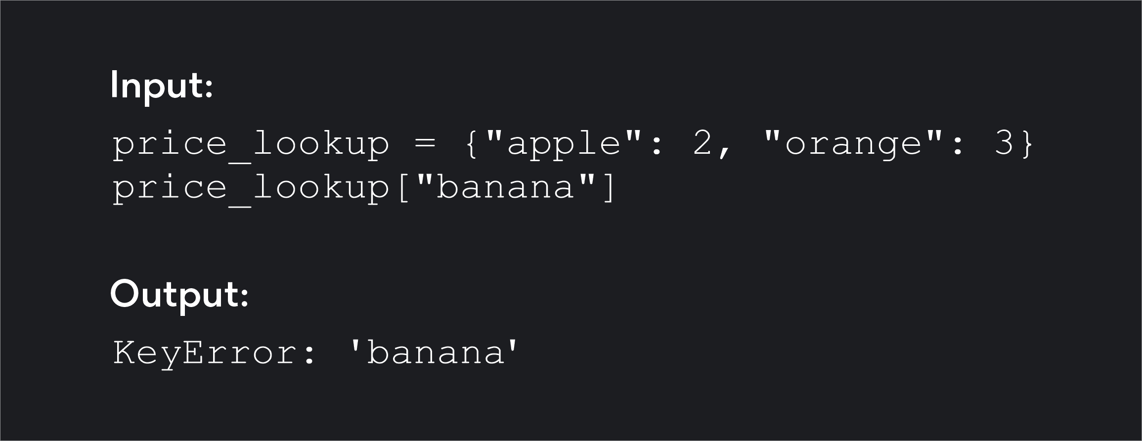Example of a retrieving the value for a key and that key is not one of the available keys in a Python dictionary